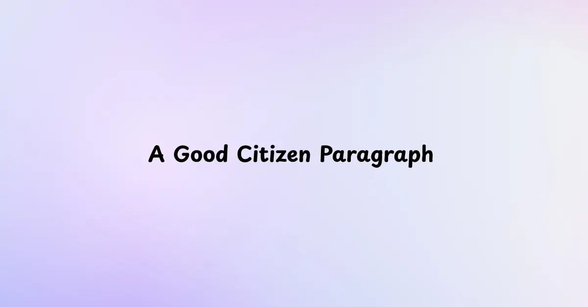 A Good Citizen Paragraph