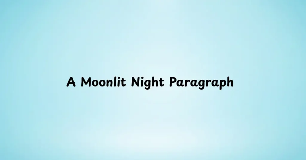 A Moonlit Night Paragraph