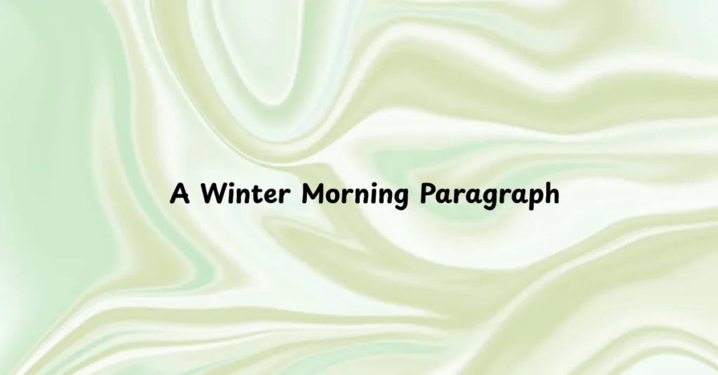 A Winter Morning Paragraph