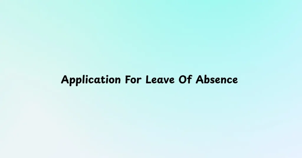 Application For Leave Of Absence