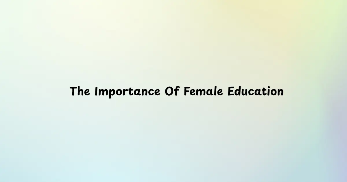Importance Of Female Education Paragraph