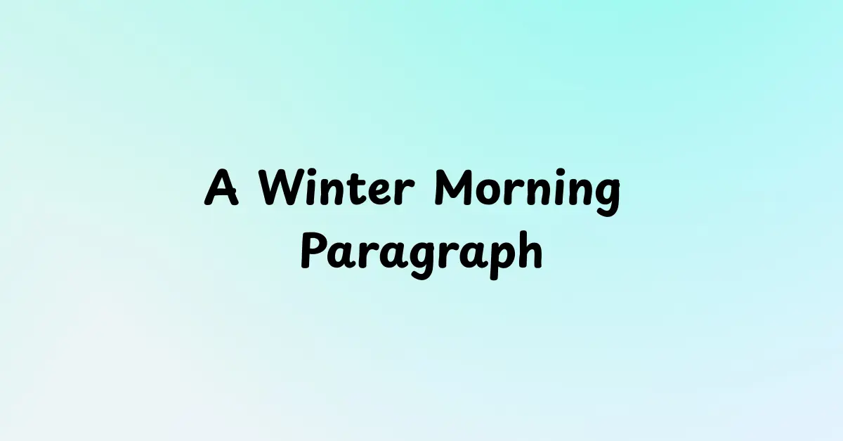 A Winter Morning Paragraph