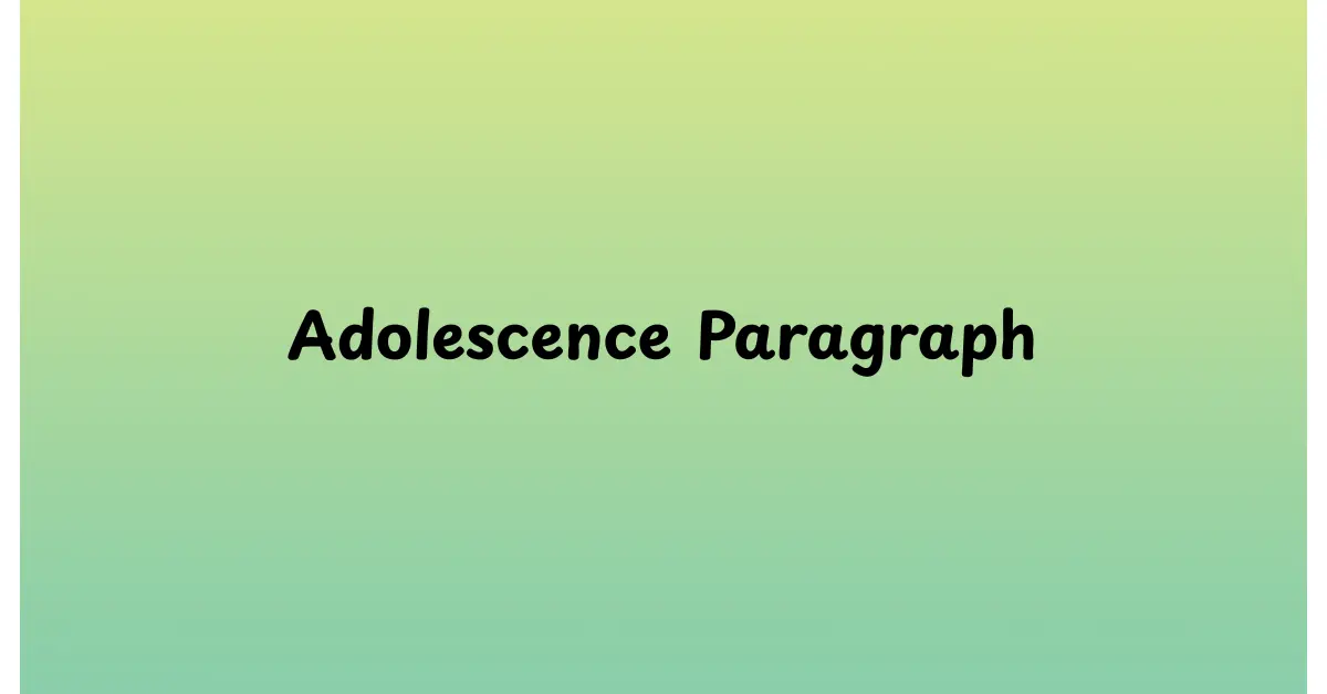 Adolescence Paragraph