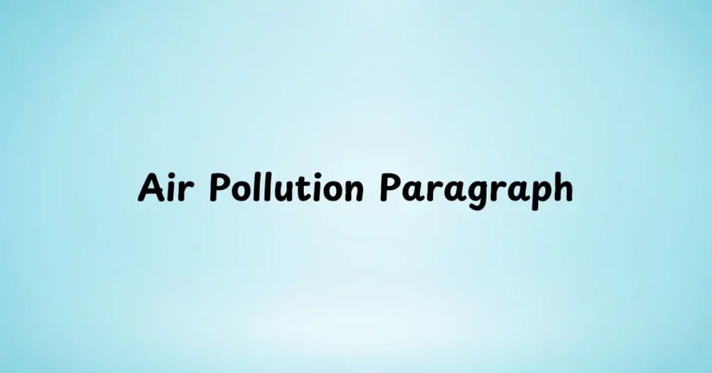 Air Pollution Paragraph