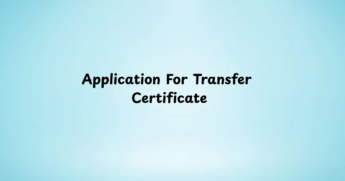 Application For Transfer Certificate
