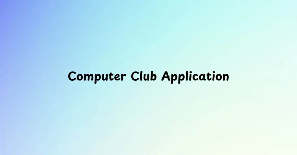 Computer Club Application