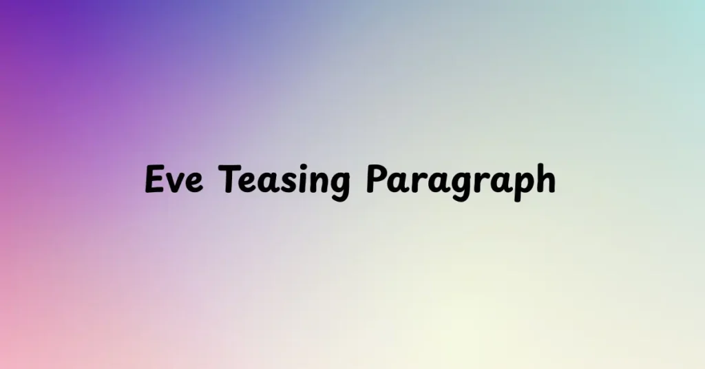 Eve Teasing Paragraph