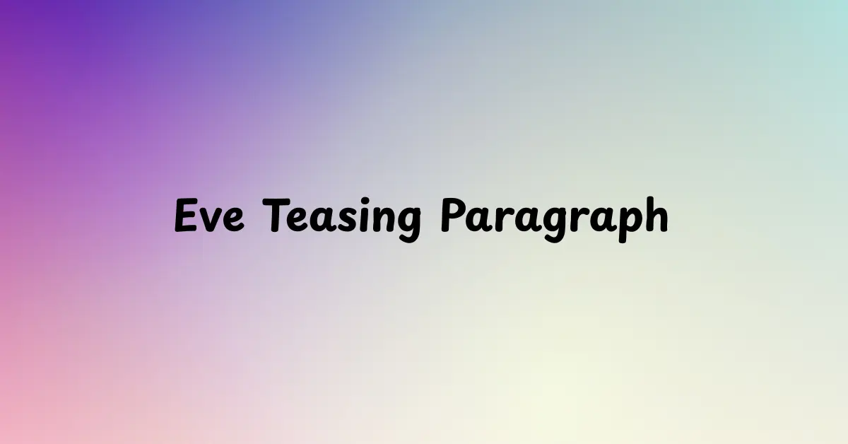 Eve Teasing Paragraph