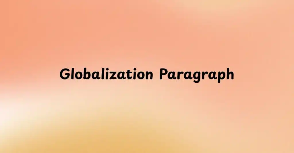 Globalization Paragraph