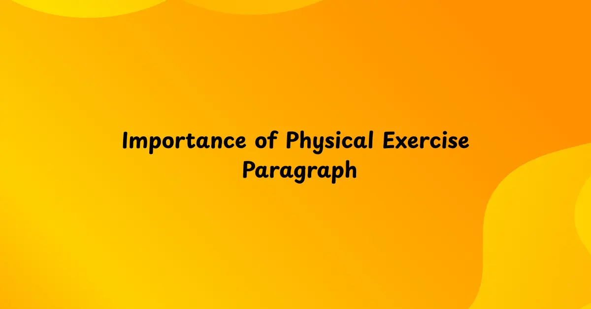 Importance of Physical Exercise Paragraph