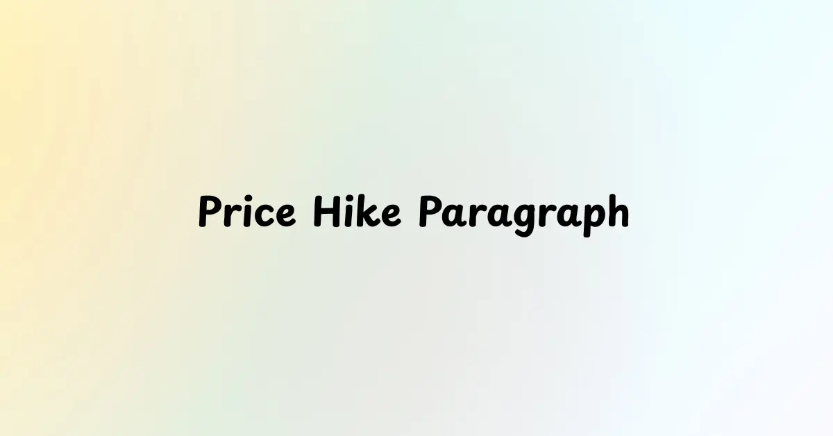 Price Hike Paragraph