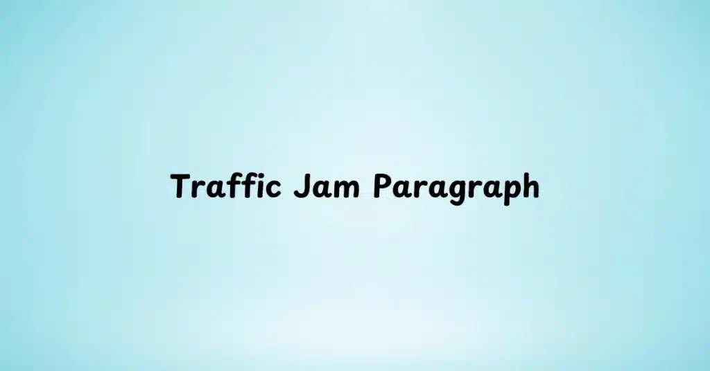 Traffic Jam Paragraph