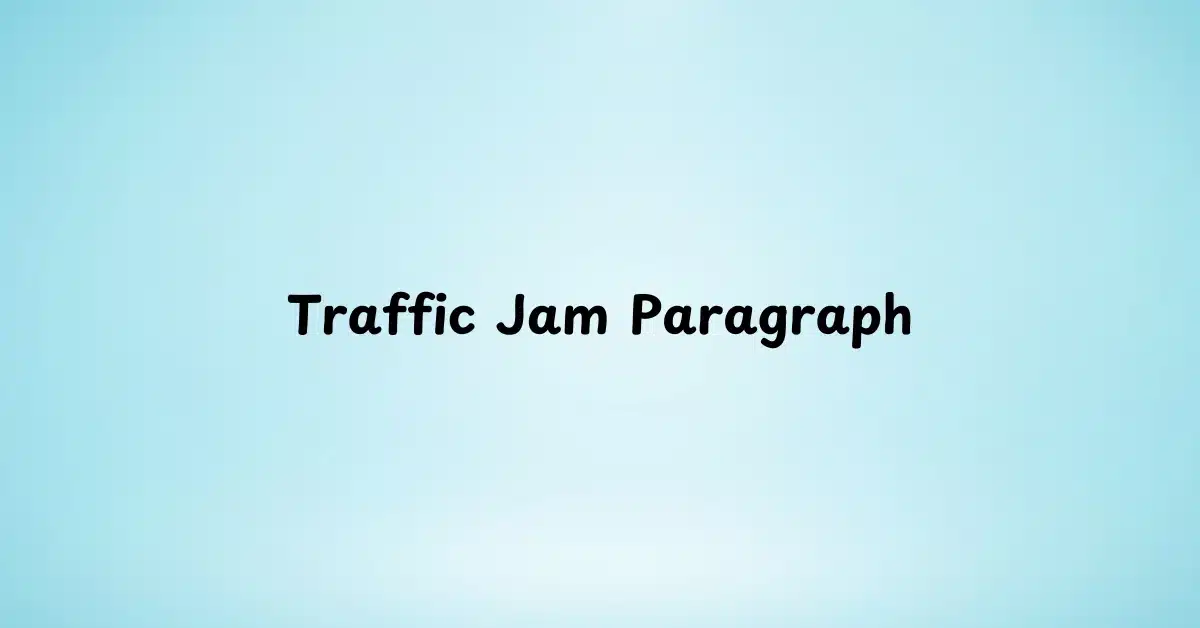 Traffic Jam Paragraph