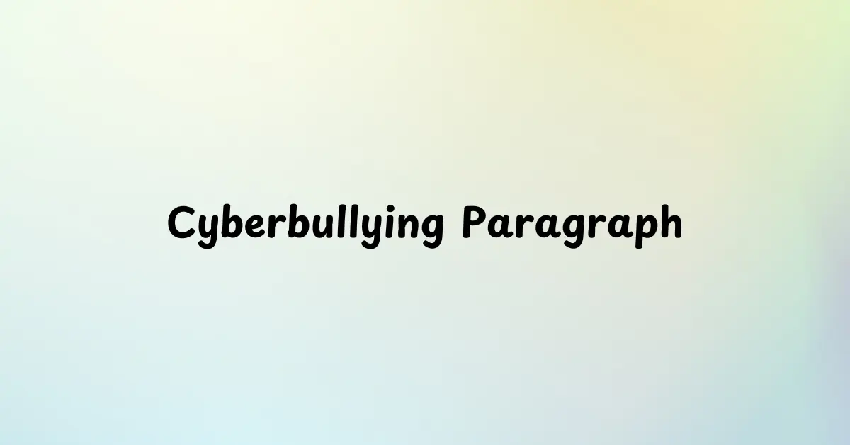 Cyberbullying Paragraph
