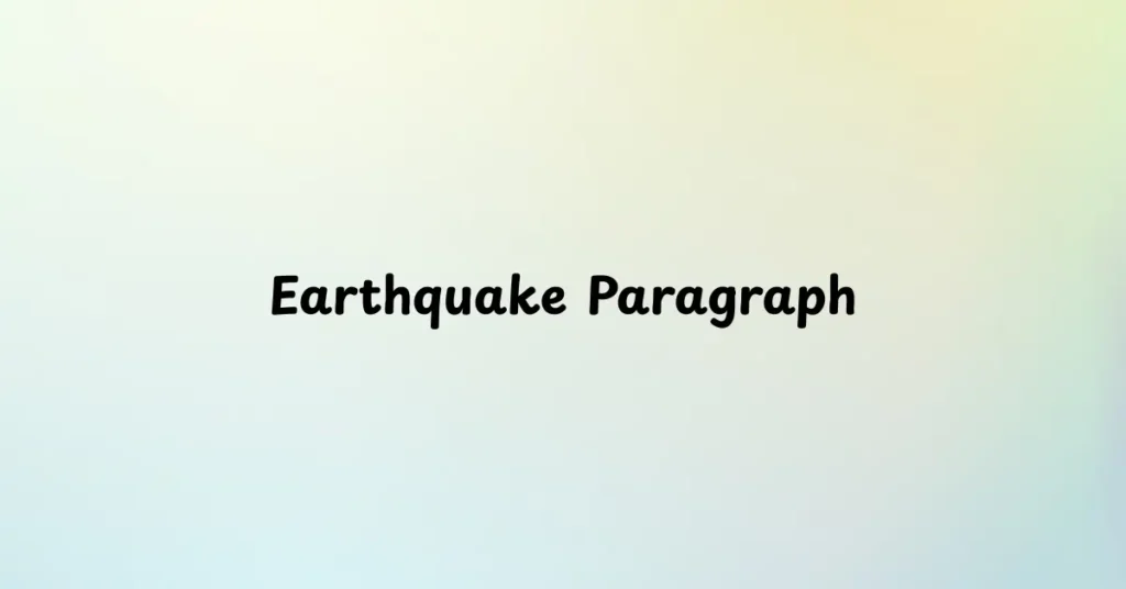 Earthquake Paragraph