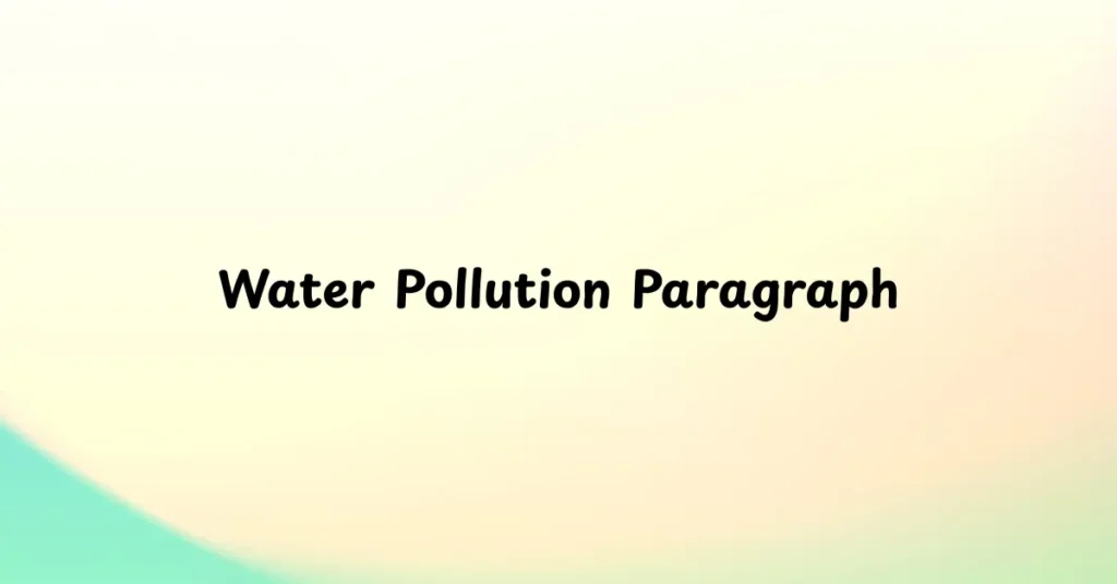 Water Pollution Paragraph