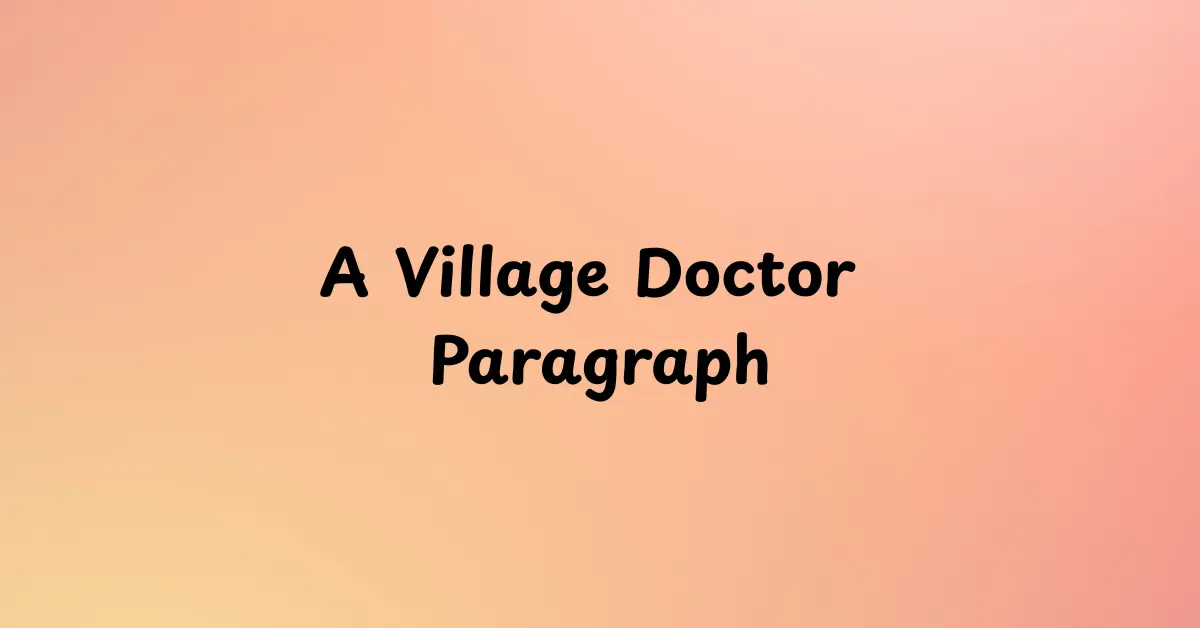 A Village Doctor Paragraph